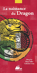 Naissance du dragon (La) [nouvelle édition]